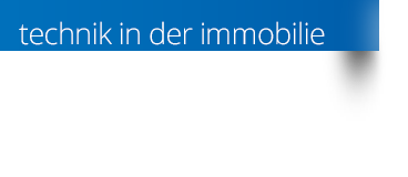 Technik in der Immobilie